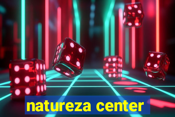 natureza center